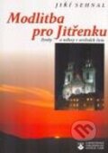 Kniha: Modlitba pro Jitřenku (Jiří Sehnal). Karmelitánské nakladatelství, 2002 Kniha: Modlitba pro Jitřenku (Jiří Sehnal). Karmelitánské nakladatelství, 2002