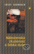 Náboženská zkušenost a lidská duše - Josef Sudbrack, Karmelitánské nakladatelství, 2002