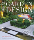 Kniha: Great Garden Design (Ian Hodgson). Aurum Press, 2015 Kniha: Great Garden Design (Ian Hodgson). Aurum Press, 2015