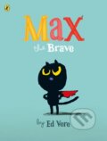 Kniha: Max the Brave (Ed Vere). Puffin Books, 2015 Kniha: Max the Brave (Ed Vere). Puffin Books, 2015