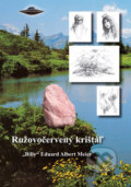 Kniha: Ružovočervený krištáľ (Billy Eduard Albert Meier). Richard Lunter - Kicom, 2015 Kniha: Ružovočervený krištáľ (Billy Eduard Albert Meier). Richard Lunter - Kicom, 2015