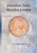 Mystika a vzdor - Dorothee Sölle, One Woman Press, 2015