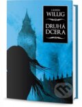 Kniha: Druhá dcera (Lauren Willig). Edice knihy Omega, 2015 Kniha: Druhá dcera (Lauren Willig). Edice knihy Omega, 2015