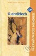 Kniha: O andělech se Zenonem Ziólkowským (Zenon Ziólkowski). Karmelitánské nakladatelství, 2002 Kniha: O andělech se Zenonem Ziólkowským (Zenon Ziólkowski). Karmelitánské nakladatelství, 2002