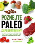 Kniha: Poznejte paleo superpotraviny (Heather Connell a Julia Maranan). Synergie, 2015 Kniha: Poznejte paleo superpotraviny (Heather Connell a Julia Maranan). Synergie, 2015