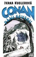 Kniha: Conan: Páni severu (Ivana Kuglerová). Klub Julesa Vernea, 2015 Kniha: Conan: Páni severu (Ivana Kuglerová). Klub Julesa Vernea, 2015