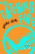 Kniha: Catching Fire (Suzanne Collins). Scholastic, 2014 Kniha: Catching Fire (Suzanne Collins). Scholastic, 2014