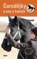 Kniha: Čarodejky a sny o koních (Marlene Jablonski). Víkend, 2015 Kniha: Čarodejky a sny o koních (Marlene Jablonski). Víkend, 2015