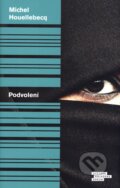 Kniha: Podvolení (Michel Houellebecq). Odeon CZ, 2015 Kniha: Podvolení (Michel Houellebecq). Odeon CZ, 2015