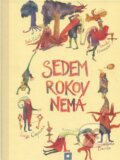 Kniha: Sedem rokov nemá (Modrý Peter). Modrý Peter, 2009 Kniha: Sedem rokov nemá (Modrý Peter). Modrý Peter, 2009