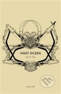 Kniha: Hadí dcera (Karel C. Grig). Kniha Zlín, 2015 Kniha: Hadí dcera (Karel C. Grig). Kniha Zlín, 2015