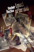 Kniha: Lovci přízraků (Vladimír Šlechta). Brokilon, 2015 Kniha: Lovci přízraků (Vladimír Šlechta). Brokilon, 2015