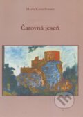 Kniha: Čarovná jeseň (Maria Kesselbauer). Vydavateľstvo KT, 2015 Kniha: Čarovná jeseň (Maria Kesselbauer). Vydavateľstvo KT, 2015