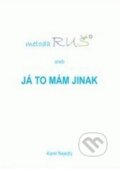 Kniha: Metoda RUŠ (Karel Nejedlý). Karel Nejedlý, 2015 Kniha: Metoda RUŠ (Karel Nejedlý). Karel Nejedlý, 2015