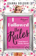 Kniha: I Followed the Rules (Joanna Bolouri). Quercus, 2015 Kniha: I Followed the Rules (Joanna Bolouri). Quercus, 2015
