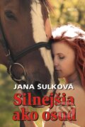 E-kniha: Silnejšia ako osud (Jana Šulková), 2015 E-kniha: Silnejšia ako osud (Jana Šulková), 2015