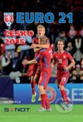 Kniha: Euro 21: Česko 2015 (Olympia). Olympia, 2015 Kniha: Euro 21: Česko 2015 (Olympia). Olympia, 2015