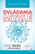 Kniha: Silvova metóda ovládania mysle (José Silva a Philip Miele), 2015 Kniha: Silvova metóda ovládania mysle (José Silva a Philip Miele), 2015