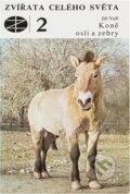 Kniha: Koně, osli a zebry (Jiří Volf). , 1977 Kniha: Koně, osli a zebry (Jiří Volf). , 1977
