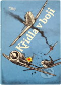 Kniha: Křídla v boji (Aleksandr Ivanovič Pokryškin). Naše vojsko, 1990 Kniha: Křídla v boji (Aleksandr Ivanovič Pokryškin). Naše vojsko, 1990