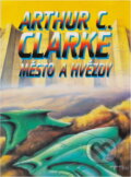 Kniha: Město a hvězdy (Arthur C. Clarke). , 1992 Kniha: Město a hvězdy (Arthur C. Clarke). , 1992