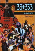 Kniha: 33 + 333 kytaristů (Vítězslav Štefl). Muzikus, 1997 Kniha: 33 + 333 kytaristů (Vítězslav Štefl). Muzikus, 1997