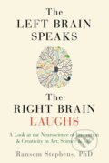 Left Brain Speaks, the Right Brain Laughs - Ransom Stephens, Viva Editions, 2016