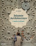 Kniha: Islamic Architecture: A World History (Eric Broug). Thames & Hudson, 2023 Kniha: Islamic Architecture: A World History (Eric Broug). Thames & Hudson, 2023