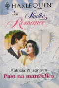Kniha: Past na manželku (Patricia Wilson). Harlequin, 1997 Kniha: Past na manželku (Patricia Wilson). Harlequin, 1997
