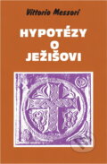 Kniha: Hypotézy o Ježišovi (Vittorio Messori). , 1988 Kniha: Hypotézy o Ježišovi (Vittorio Messori). , 1988