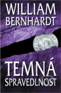 Kniha: Temná spravedlnost (William Bernhardt). Domino, 2003 Kniha: Temná spravedlnost (William Bernhardt). Domino, 2003