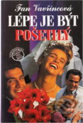 Kniha: Lépe je být pošetilý : humoristický román pro ženy (Fan Vavřincová). Petra, 1997 Kniha: Lépe je být pošetilý : humoristický román pro ženy (Fan Vavřincová). Petra, 1997
