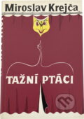 Kniha: Tažní ptáci (Miroslav Krejča). , 1987 Kniha: Tažní ptáci (Miroslav Krejča). , 1987