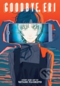Kniha: Goodbye, Eri (Tatsuki Fujimoto). Viz Media, 2023 Kniha: Goodbye, Eri (Tatsuki Fujimoto). Viz Media, 2023