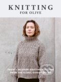 Kniha: Knitting for Olive (Ilex). Ilex, 2023 Kniha: Knitting for Olive (Ilex). Ilex, 2023