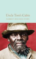 Kniha: Uncle Tom's Cabin (Harriet Beecher Stowe). Pan Macmillan, 2020 Kniha: Uncle Tom's Cabin (Harriet Beecher Stowe). Pan Macmillan, 2020