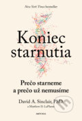 Kniha: Koniec starnutia (David Sinclair a Matthew D. Laplante). Aktuell, 2024 Kniha: Koniec starnutia (David Sinclair a Matthew D. Laplante). Aktuell, 2024