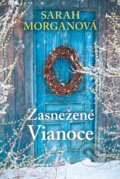 Kniha: Zasnežené Vianoce (Sarah Morgan), 2023 Kniha: Zasnežené Vianoce (Sarah Morgan), 2023