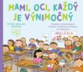Kniha: Mami, oci, každý je výnimočný (Petra Arslan Šinková). Fortuna Libri, 2023 Kniha: Mami, oci, každý je výnimočný (Petra Arslan Šinková). Fortuna Libri, 2023