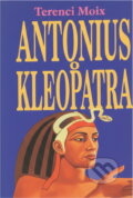 Kniha: Antonius a Kleopatra (Terenci Moix). Danubiapress, 1992 Kniha: Antonius a Kleopatra (Terenci Moix). Danubiapress, 1992