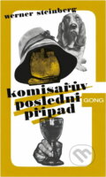 Kniha: Komisařův poslední případ (Werner Steinberg). Melantrich, 1989 Kniha: Komisařův poslední případ (Werner Steinberg). Melantrich, 1989