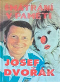 Kniha: Šmátrání v paměti (Josef Dvořák a Marie Formáčková). Cesty, 1996 Kniha: Šmátrání v paměti (Josef Dvořák a Marie Formáčková). Cesty, 1996