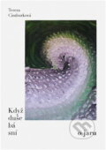 Kniha: Když duše básní o jaru : čtyřicet kousků poezie (Tereza Cimburková). , 2021 Kniha: Když duše básní o jaru : čtyřicet kousků poezie (Tereza Cimburková). , 2021