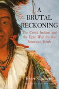 Kniha: A Brutal Reckoning (Peter Cozzens). Atlantic Books, 2023 Kniha: A Brutal Reckoning (Peter Cozzens). Atlantic Books, 2023