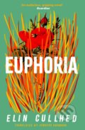 Kniha: Euphoria (Elin Cullhed). Canongate Books, 2023 Kniha: Euphoria (Elin Cullhed). Canongate Books, 2023