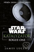Kniha: Star Wars - Katalyzátor (James Luceno). Egmont ČR, 2023 Kniha: Star Wars - Katalyzátor (James Luceno). Egmont ČR, 2023