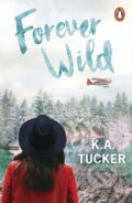 Kniha: Forever Wild (K.A. Tucker). Penguin Books, 2023 Kniha: Forever Wild (K.A. Tucker). Penguin Books, 2023