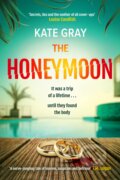 Kniha: The Honeymoon (Kate Gray). Welbeck, 2023 Kniha: The Honeymoon (Kate Gray). Welbeck, 2023