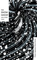 Kniha: The Snow Ghost and Other Tales (Vintage Books). Vintage Books, 2023 Kniha: The Snow Ghost and Other Tales (Vintage Books). Vintage Books, 2023