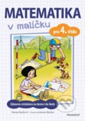 Kniha: Matematika v malíčku pro 4. třídu (Simona Špačková). Nakladatelství Fragment, 2023 Kniha: Matematika v malíčku pro 4. třídu (Simona Špačková). Nakladatelství Fragment, 2023
